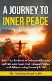 A Journey To Inner Peace (Spirituality and self care, #1) (eBook, ePUB)