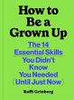 How to Be a Grown Up (eBook, ePUB) - Bild 1