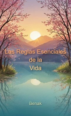 Cover Las Reglas Esenciales de la Vida (Desarrollo Personal) (eBook, ePUB)
