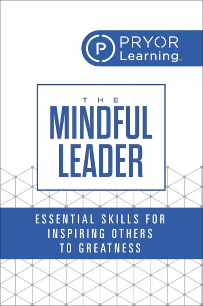 The Mindful Leader (eBook, ePUB) The Mindful Leader (eBook, ePUB)
