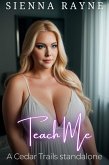 Teach Me (A Cedar Trails Standalone, #1) (eBook, ePUB) Teach Me (A Cedar Trails Standalone, #1) (eBook, ePUB)