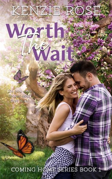 Worth The Wait (Coming Home - Small Town Romance Series, #1) (eBook, ePUB) Worth The Wait (Coming Home - Small Town Romance Series, #1) (eBook, ePUB)