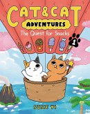 Cat & Cat Adventures: The Quest for Snacks (eBook, ePUB) Cat & Cat Adventures: The Quest for Snacks (eBook, ePUB)