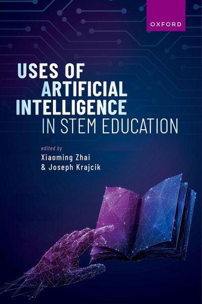 Uses of Artificial Intelligence in STEM Education (eBook, PDF) Uses of Artificial Intelligence in STEM Education (eBook, PDF)