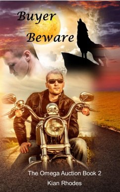 Buyer Beware (The Omega Auction Chronicles, #2) (eBook, ePUB) - Rhodes, Kian