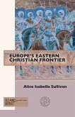 Europe's Eastern Christian Frontier (eBook, PDF) Europe's Eastern Christian Frontier (eBook, PDF)