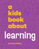 A Kids Book About Learning (eBook, ePUB)