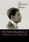 The Oxford Handbook of Jorge Luis Borges (eBook, PDF) The Oxford Handbook of Jorge Luis Borges (eBook, PDF)