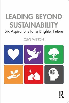 Leading Beyond Sustainability (eBook, PDF) - Wilson, Clive