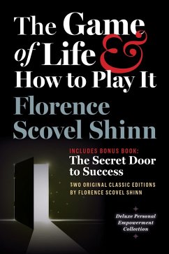 Cover The Game of Life and How to Play It, Includes Bonus Book: The Secret Door to Success (eBook, ePUB)