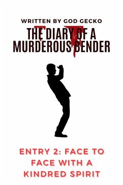 Face to Face With a Kindred Spirit (The Diary of a Murderous Bender, #2) (eBook, ePUB) - Gecko, God