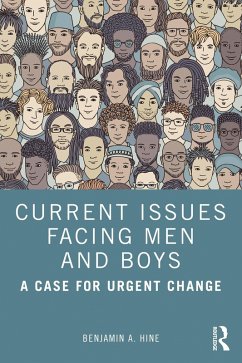 Current Issues Facing Men and Boys (eBook, PDF) - Hine, Benjamin A.