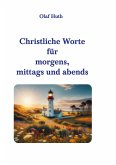 Christliche Worte für morgens, mittags und abends (eBook, ePUB)