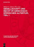 Gesellschaft und Recht im Griechisch-Römischen Altertum, Teil 1 (eBook, PDF)