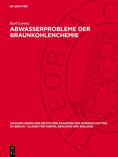 Abwasserprobleme der Braunkohlenchemie (eBook, PDF) Abwasserprobleme der Braunkohlenchemie (eBook, PDF)