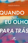 Quando eu olho para trás (eBook, ePUB) Quando eu olho para trás (eBook, ePUB)