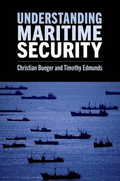 Understanding Maritime Security (eBook, PDF) - Bueger, Christian; Edmunds, Timothy
