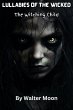 Lullabies of the Wicked: The Witching... - Bild 1