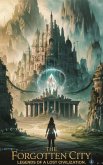 The Forgotten City (Fairy tales, Folk tales, Legends & Mythology, #7) (eBook, ePUB) The Forgotten City (Fairy tales, Folk tales, Legends & Mythology, #7) (eBook, ePUB)