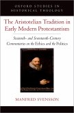The Aristotelian Tradition in Early Modern Protestantism (eBook, ePUB)