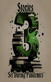 3 Stories - Set During Pandemics (eBook, ePUB) 3 Stories - Set During Pandemics (eBook, ePUB)