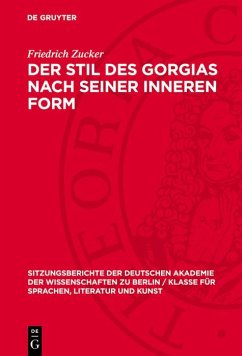 Der Stil des Gorgias nach seiner inneren Form (eBook, PDF) - Zucker, Friedrich