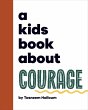 A Kids Book About Courage (eBook, ePUB) - Bild 1