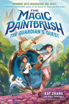 The Magic Paintbrush: The Guardian's Quest (eBook, ePUB) - Zhang, Kat; Darnell, Eric