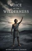 The Voice of the Wilderness (Christian Biblical fiction, #19) (eBook, ePUB)