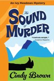 The Sound of Murder (The Ivy Meadows Mysteries, #2) (eBook, ePUB) The Sound of Murder (The Ivy Meadows Mysteries, #2) (eBook, ePUB)