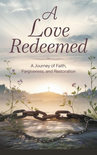 A Love Redeemed (Christian romance fiction, #6) (eBook, ePUB) A Love Redeemed (Christian romance fiction, #6) (eBook, ePUB)