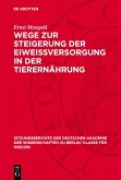 Wege zur Steigerung der Eiweissversorgung in der Tierernährung (eBook, PDF)