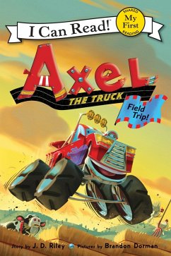 Axel the Truck: Field Trip (eBook, ePUB) - Riley, J. D.