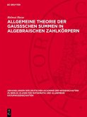Allgemeine Theorie der Gaussschen Summen in algebraischen Zahlkörpern (eBook, PDF)
