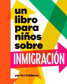 Un libro para niños sobre inmigración (eBook, ePUB)