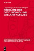 Probleme der Otto Ludwig- und Wieland-Ausgabe (eBook, PDF) Probleme der Otto Ludwig- und Wieland-Ausgabe (eBook, PDF)