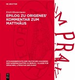 Epilog zu Origenes' Kommentar zum Matthäus (eBook, PDF) Epilog zu Origenes' Kommentar zum Matthäus (eBook, PDF)