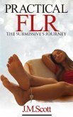 Practical FLR: The Submissive's Journey (eBook, ePUB)