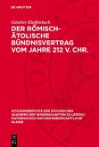 Der römisch-ätolische Bündnisvertrag vom Jahre 212 V. Chr. (eBook, PDF)