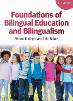 Foundations of Bilingual Education and Bilingualism (eBook, ePUB) - Wright, Wayne E.; Baker, Colin