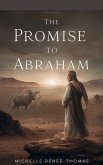 The Promise to Abraham (Christian Biblical fiction, #21) (eBook, ePUB) The Promise to Abraham (Christian Biblical fiction, #21) (eBook, ePUB)