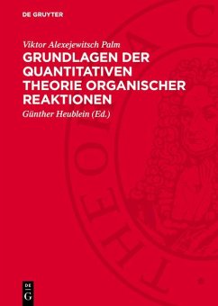 Grundlagen der quantitativen Theorie organischer Reaktionen (eBook, PDF) - Palm, Viktor Alexejewitsch