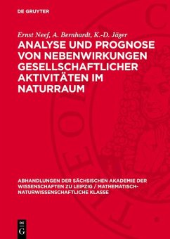 Analyse und Prognose von Nebenwirkungen gesellschaftlicher Aktivitäten im Naturraum (eBook, PDF) - Neef, Ernst