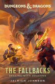 Dungeons & Dragons: The Fallbacks: Dealing with Dragons (eBook, ePUB) Dungeons & Dragons: The Fallbacks: Dealing with Dragons (eBook, ePUB)