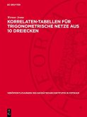 Korrelaten-Tabellen für trigonometrische Netze aus 10 Dreiecken (eBook, PDF)