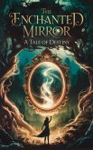 The Enchanted Mirror (Fairy tales, Folk tales, Legends & Mythology, #6) (eBook, ePUB) The Enchanted Mirror (Fairy tales, Folk tales, Legends & Mythology, #6) (eBook, ePUB)