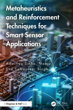 Metaheuristics and Reinforcement Techniques for Smart Sensor Applications (eBook, PDF) - Sinha, Adwitiya; Manju; Singh, Samayveer