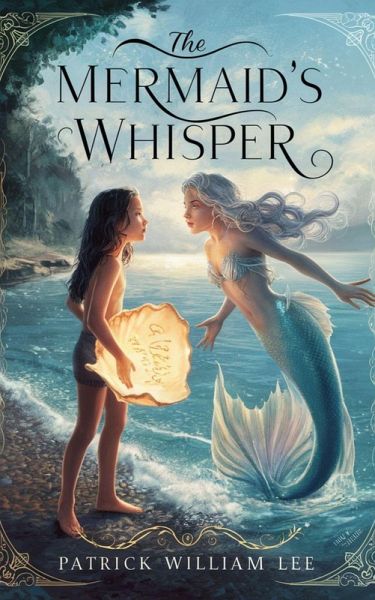 The Mermaid's Whisper (Fairy tales, Folk tales, Legends & Mythology, #2) (eBook, ePUB)