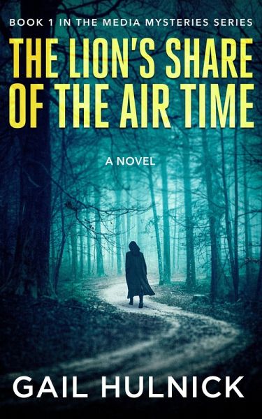The Lion's Share of the Air Time (Media Mysteries, #1) (eBook, ePUB)