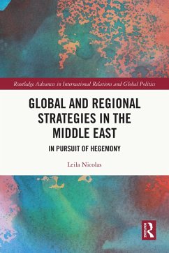 Global and Regional Strategies in the Middle East (eBook, PDF) - Nicolas, Leila